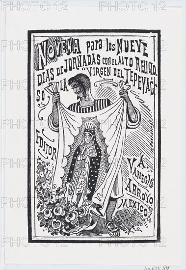 A man holding up a piece of fabric with an image of the Virgin, illustration for 'Novena para los nueve dias de jornadas con el auto religioso la Virgin de Tepayac,' published by Antonio Vanegas Arroyo, ca. 1880-1910.