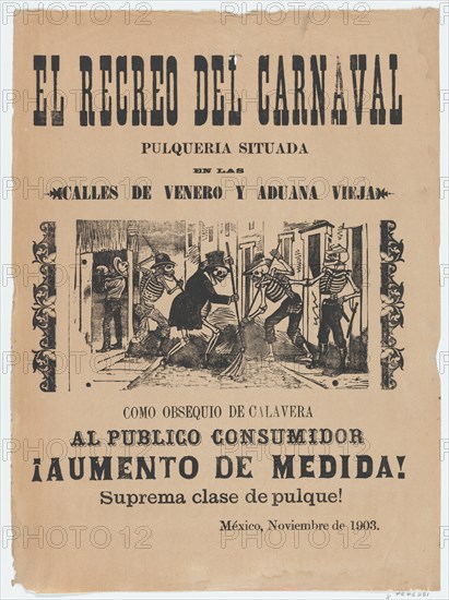 Broadsheet relating to carnival and the sale of high quality Pulque, 1903.