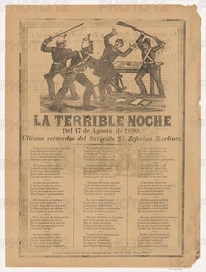 Broadsheet relating to the terrible events of 17 August 1890 when a a government official was murdered after drinking, a corrido in the bottom section written by Sergeant Zeferino Martínez who witnessed the event, 1890.