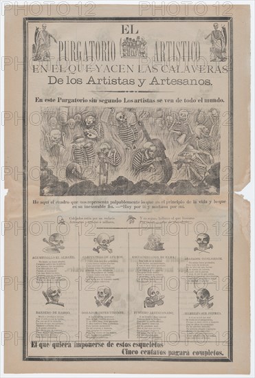 Broadsheet, on recto artist and artisans in hell with objects relating to their profession entitled 'The artistic purgatory, where the calaveras of artists and craftsmen lie', on verso skulls relating to different professions, ca. 1900-1910.