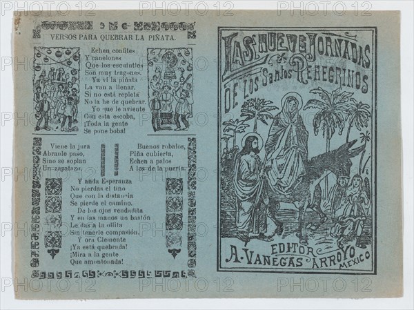 Two advertisments printed on the same sheet for materials published by Vanegas Arroyo, the one at left has verses to accompany breaking a piñata and at right, concerning religious pilgrims with an image of the Holy Family on the Flight into Egypt, ca. 1900-10.