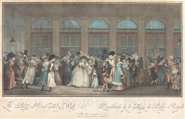 The Palais Royal - Gallery's Walk / Promenade de la Gallerie du Palais Royal, 1787.