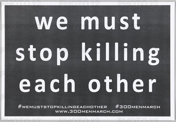 Placard for the 300 Men March, 2015. Creator: COR Health Institute.