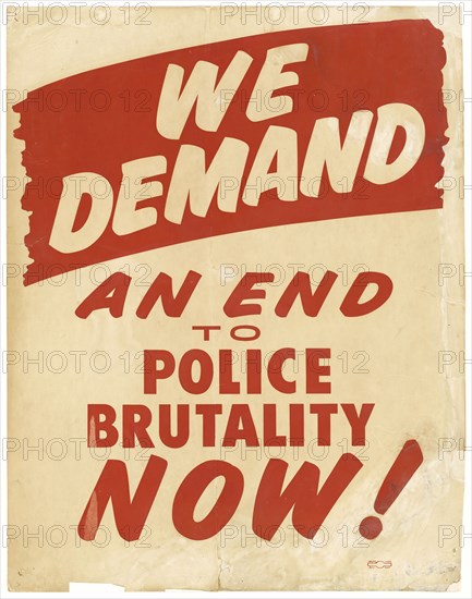 Placard from March on Washington "WE DEMAND AN END TO POLICE BRUTALITY NOW", Aug 28, 1963. Creator: Unknown.