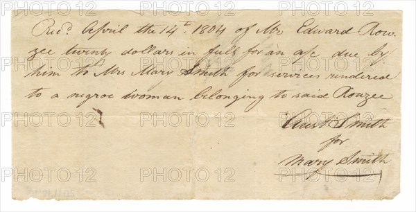 Payment receipt for the hire of a woman enslaved and owned by Edward Rouzee, April 14, 1804. Creator: Unknown.