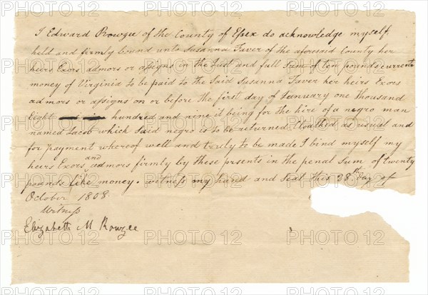 Bond for the hire of the enslaved man Jacob by Edward Rouzee, October 28, 1808. Creator: Unknown.