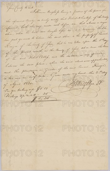 Affidavit of apprehension of Moses, property of Edward Rouzee, April 2, 1830. Creator: Unknown.