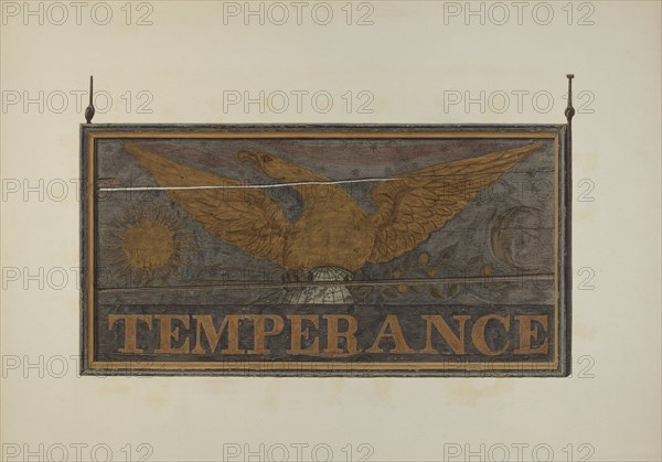 Tavern Sign: "Temperance", c. 1940. Creator: John Matulis.