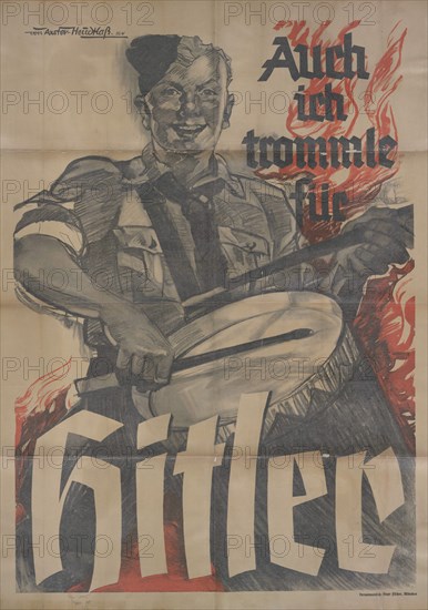 I also drum for Hitler, ca 1933. Creator: Axster-Heudtlass, Werner von (1898-1949).