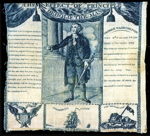 The Effect of Principle, Behold the Man (Handkerchief), United States, c. 1806. Portrait of George Washington, with his resignation speech from September 19, 1796, and a short biography. Attributed to John Hewson.
