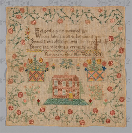 Sampler (Needlework), United States, 1820. 'Hail gentle piety unmingled joy; Whose fulness satisfies but cannot cloy; Spread thy soft wings over my devoted; Breast and settle there in everlasting guest. Rebecca ann Dod Her Work 1820'.