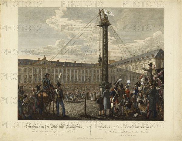 The Dismantling of the statue of Napoleon I from the top of the Vendôme column, April 8, 1814. Creator: Opiz, Georg Emanuel (1775-1841).