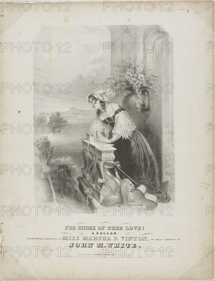 I'll Think of Thee Love!, 1841. Creator: John Henry Bufford.