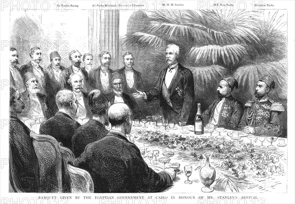 ''Banquet given by the Egyptian Government at Cairo in honour of Mr. Stanley's arrival', 1890.