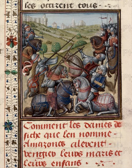 Amazons in battle. From Histoire ancienne jusqu'à César by Wauchier de Denain, ca. 1470-1480. Creator: Anonymous.
