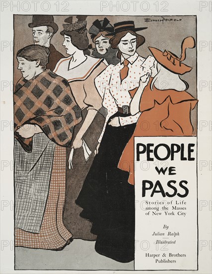 People We Pass Stories of Life among the Masses of New York City, By Julian Ralph..., c1896. Creator: Edward Penfield.