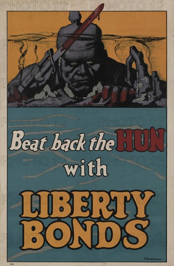 Beat Back the Hun with Liberty Bonds, [Recto], 1918.