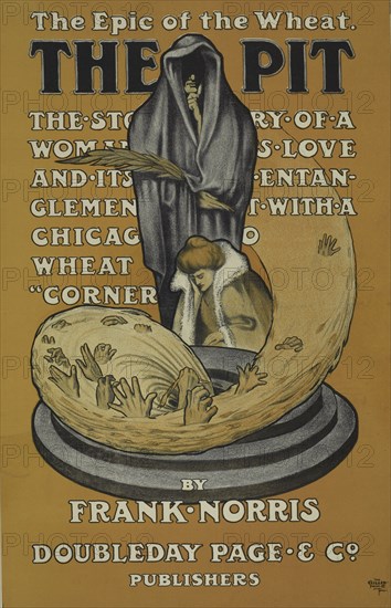 An epic of the wheat. The pit, c1895 - 1911. Published: 1903