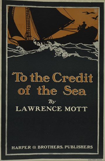 To the credit of the sea, c1895 - 1911. Published: 1902