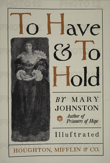 To have & to hold, c1895 - 1911. Published: 1899