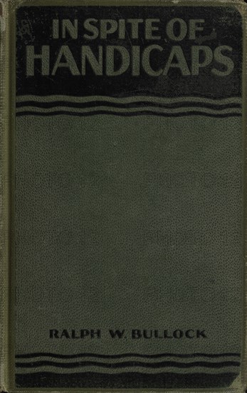 In Spite of Handicaps: brief biographical sketches with discussion outlines of outstanding..., 1927. Creator: Association Press.