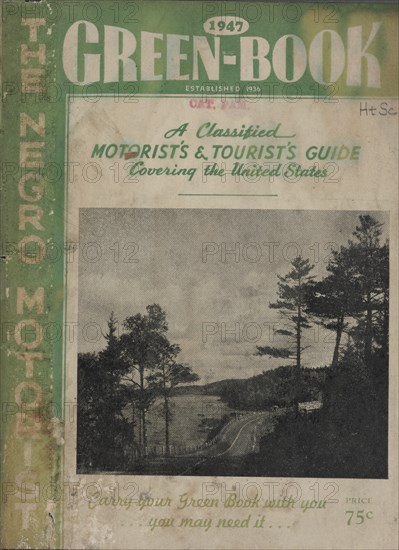 The Negro Motorist Green Book: 1947: A Classified Motorist's & Tourist's Guide Covering the United States.