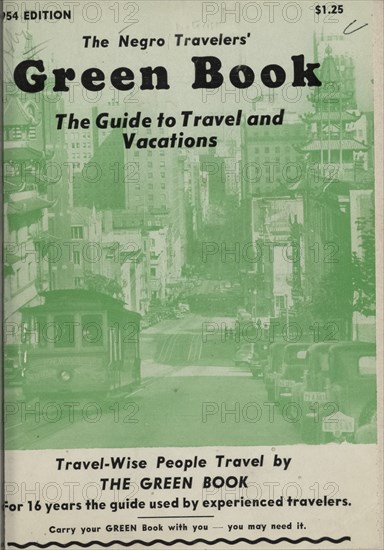 The Negro Travelers' Green Book: 1954: The Guide to Travel & Vacations.