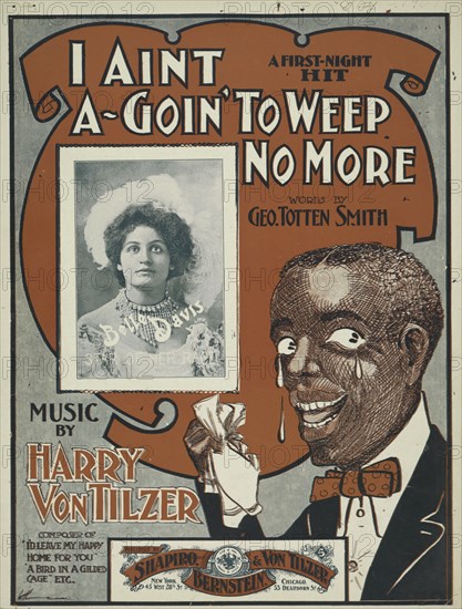 'I aint a-goin' to weep no more', 1900. Creator: Unknown.