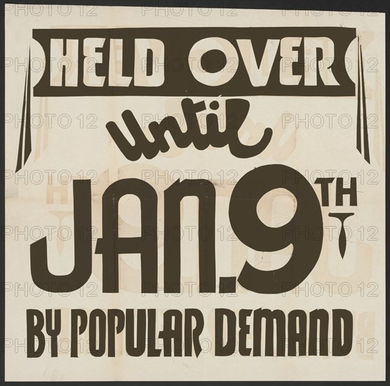 Held Over Until Jan. 9th By Popular Demand, [193-].  Creator: Unknown.