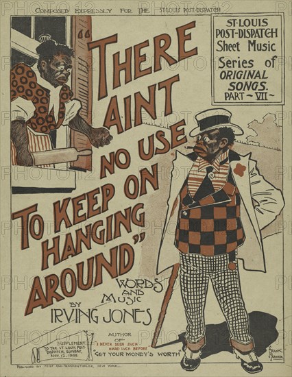 'There aint no use to keep on hanging around', 1899. Creator: Frank Parker.