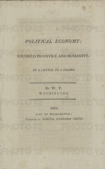 Political economy, founded in justice and humanity: in a letter to a friend, 1804. Creator: Unknown.