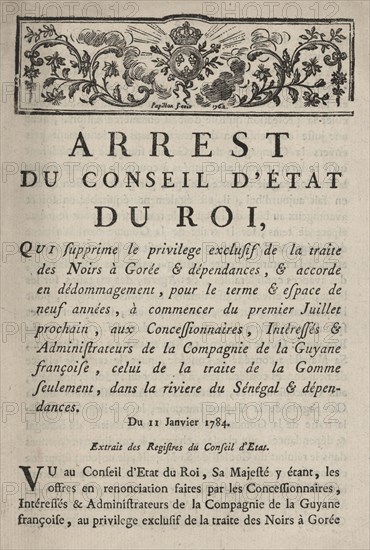 Arrest du conseil d'état du roi, qui supprime le privilege exclusif de la traite des noirs..., 1784. Creator: Jean Michel Papillon.