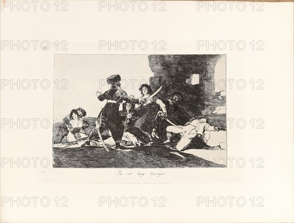 Los Desastres de la Guerra (The Disasters of War), Plate 19: Ya no hay tiempo..., 1810s. Creator: Goya, Francisco, de (1746-1828).