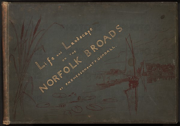 Life and Landscape on the Norfolk Broads, 1886. Creators: Peter Henry Emerson, T. F. Goodall.