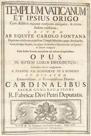 Templum Vaticanum Et Ipsius Origo Cum Aedificiis maximè conspicuis antiquitùs..., published 1694. Creators: Carlo Fontana, Alessandro Specchi.