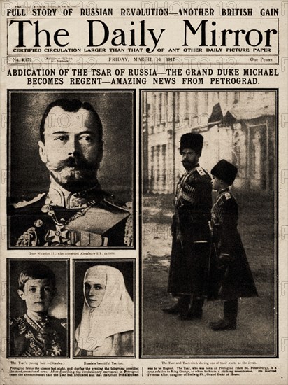 The Daily Mirror Front Page from March 16th, 1917: Abdication of the Tsar of Russia..., 1917. Creator: Historic Object.