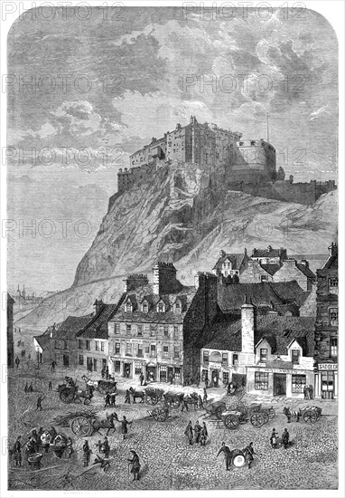 Edinburgh Castle, from the Corn Exchange, in the Grassmarket, 1860. Creator: Smyth.