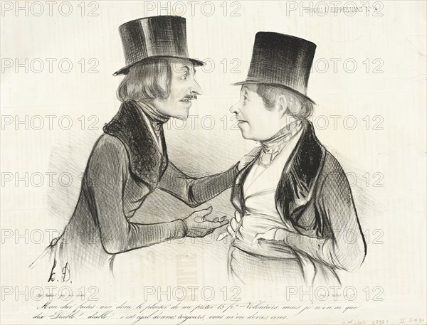 Mon cher faites moi...le plaisir de me prêter 15 frs..., 1838. Creator: Honore Daumier.