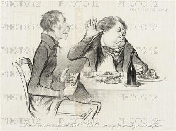 Laissez-moi donc tranquille, Bah! Bah! est-ce qu'on meurt jamais de faim..., 1838. Creator: Honore Daumier.