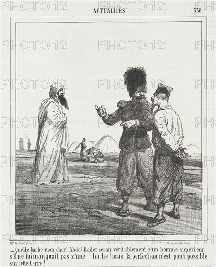 Quelle barbe mon cher! Abdel Kader serait véritablement z'un homme supérieur s'il ne lui..., 1865. Creator: Cham.