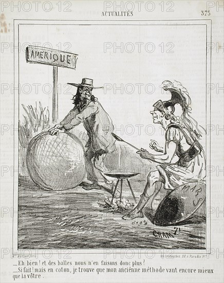 Eh bien! Et des balles nous n'en faisons donc plus? Si fait! mais en coton, je trouve que..., 1865. Creator: Cham.