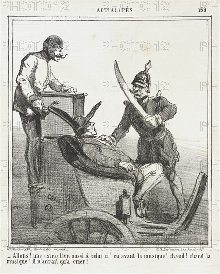 Allons! Une extraction aussi à celui ci! En avant la musique! Chaud! Chaud la musique!..., 1864. Creator: Cham.