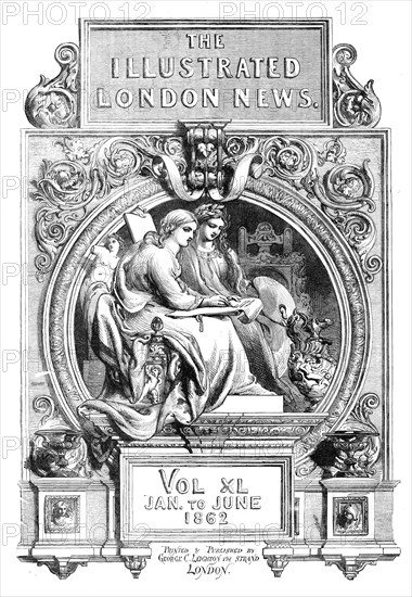 Front page of the "Illustrated London News", Volume XL, January-June 1862. Creator: Unknown.