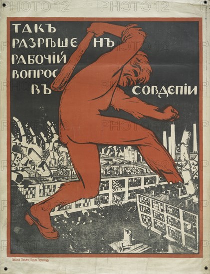 This is how the labor issue in Soviet Russia will be resolved (White Guard poster), c.1919. Creator: Unknown artist.
