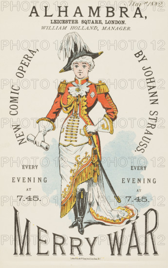 Merry War; New Comic Opera, by Johann Strauss, 1882. "Der lustige Krieg" (The Merry War) was a three-act operetta composed by Johann Strauss II, first performed in 1881. Illustrated flier for a performance at the Alhambra in Leicester Square, London.
