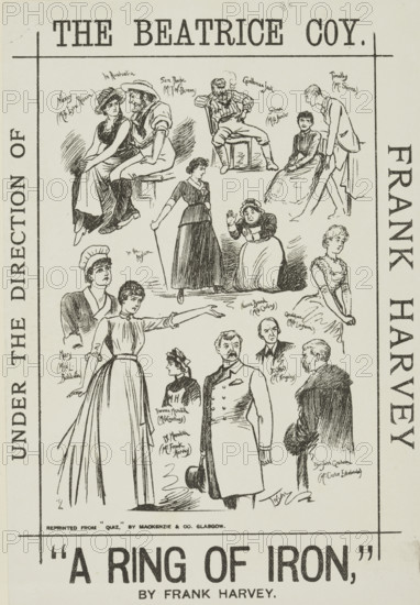 A Ring of Iron, late 19th century. 'In Australia - Nancy (Miss Eyre Robson), Sam Thorpe (Mr. T. W. Benson); Gentleman Jack, Selina (Miss Hunter), Timothy (Mr. Shirra); In the Asylum - Nurse Brand (Miss Coveny), Geraldine (Miss Lingham), Mary (Miss L. Baldwin), Florence Meredith (Miss Courtney), Dr. Meredith (Mr. Frank Harvey), Dr. Grant (Mr. Kingsley), Sir John Graham (Mr. Carter Edwarde)'. Advertisement for a performance by the Beatrice Company under the direction of Frank Harvey.
