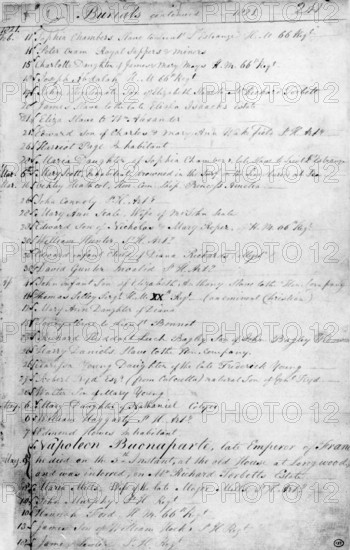 Notification of the burial of Napoleon, 1821. In this excerpt from the Parish Register of St Helena towards the foot of the page, which lists burials, the entry for 9th May records; 'Napoleon Bonaparte, late Emperor of France; he died on the 5th instant, at the old House at Longwood, and was interred on Mr Richard Torbett's Estate'. Napoleon had been living in exile on St Helena following his defeat at Waterloo in 1815. At the top of the page is an entry for 'Sophia Chambers Slave to Lieut. L'Estrange [Hill?] 66 Regt'. Also listed are the deaths of four more slaves, as well as 'infants', 'invalids', 'illegitimate' offspring, and someone who 'drowned in the surf'.