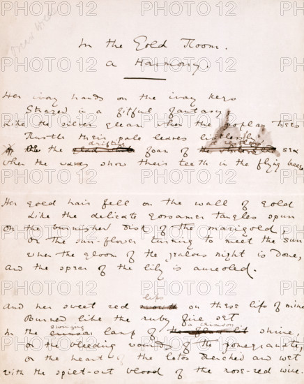 Draft of "In the Gold Room - a Harmony" by Oscar Wilde, 1881. 'Her ivory hands on the ivory keys shared in a fitful fantasy Like the silver gleam when the poplar trees Rustle their pale leaves listlessly Or the drifting foam of a restless sea When the waves show their teeth in the flying breeze. Her gold hair fell on the wall of gold Like the delicate gossamer tangles spun On the burnished disk of the marigold, Or the sun-flower turning to meet the sun When the gloom of the jealous night is done, And the spear of the lily is aureoled. And her sweet red lips on these lips of mine Burned like the ruby fire set In the swinging lamp of a crimson shrine, Or the bleeding wounds of the pomegranate, Or the heart of the lotus drenched and wet With the spilt-out blood of the rose-red wine'.