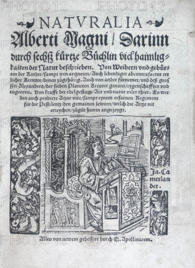 The title page of "Naturalia", 1548. The author Albertus Magnus (1200-1280) sits writing at his desk. Magnus, also known as Saint Albert the Great, was a Dominican friar, philosopher, astrologer, astronomer scholar and scientist who placed great importance in astrology within his system of nature. He believed that the four elements - earth, air, fire and water - of which everything is made up of, were generated by the movements of the stars and planets. 'darinn durch sechtz kürtze Büchlin viel Haimligkaiten der Natur beschreiben' in which many wonderful things in nature are described in six short books). Edited by Walther Hermann Ryff. Strassburg: Jacob Cammerlander, (1548).