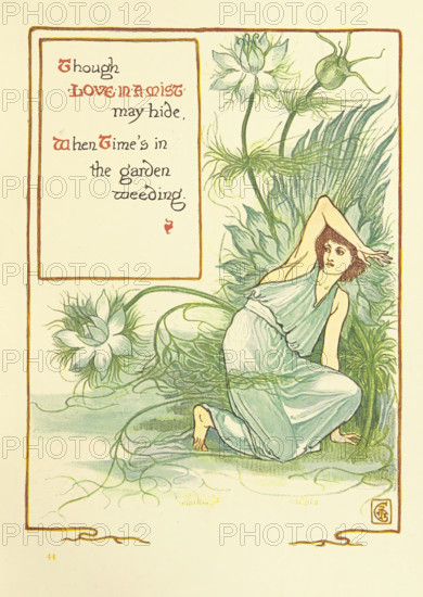 Though Love-In-A-Mist may hide, When Time's in the garden weeding, 1899. Creator: Walter Crane.